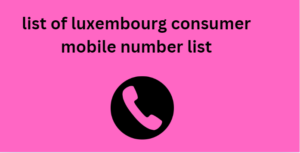 list of luxembourg consumer mobile number list