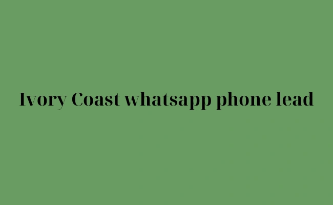 Ivory Coast whatsapp phone lead