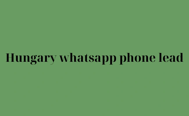 Hungary whatsapp phone lead